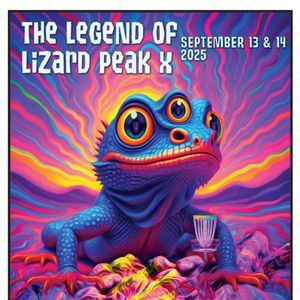 The Legend of Lizard Peak X Presented by Disc Giant and Supported by Innova