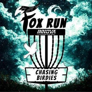 Innova Fox Run, Chasing Birdies!
