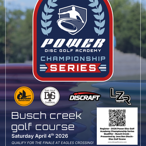 2026 Power Disc Golf Academy Championship Series Qualifier - Busch Creek