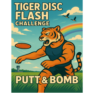 Tiger Disc Flash Challenge- Putt & Bomb