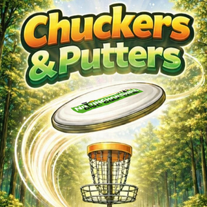 Chuckers & Putters - Round 2 - Putters Only