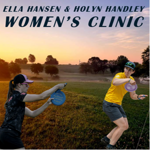 Women's Clinic with Holyn Handley & Ella Hansen