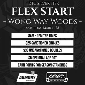 TDTG Flex at Wong Way Woods (SILVER) Sponsored by MVP Disc Sports