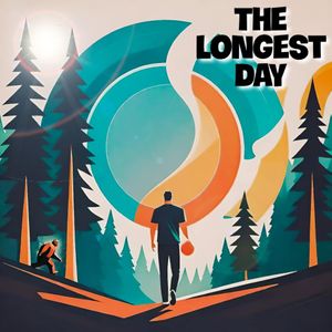 The Longest Day - The Sasquatch Summer