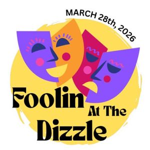 Foolin' At The Dizzle