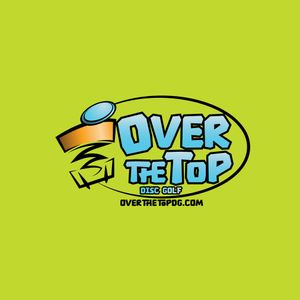 Over The Top Disc Golf Grand Opening!!