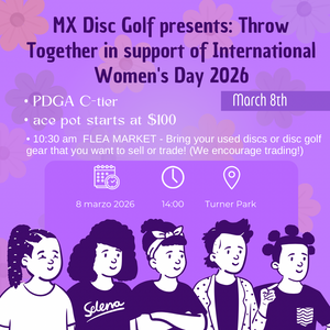 MX Disc Golf presents: Throw Together in support of International Women’s Day 2026