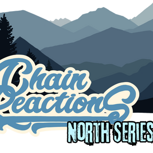 Chain Reactions North Series #2 @Signal Hill