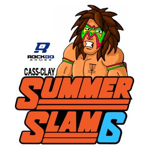 Cass Clay Summer Slam VI sponsored by Rock 30 Games
