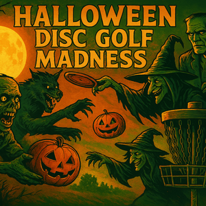Halloween Disc Golf Madness - Halloween Disc Golf Madness