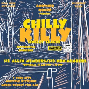 Chilly Killy Singles  - Chilly Killy Singles (10AM TEE OFF)