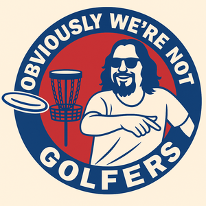 Obviously We're Not Golfers - OWNG - Week 3 - Still Not Golfers