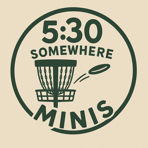 It’s 5:30 somewhere  - 5:30 somewhere mini